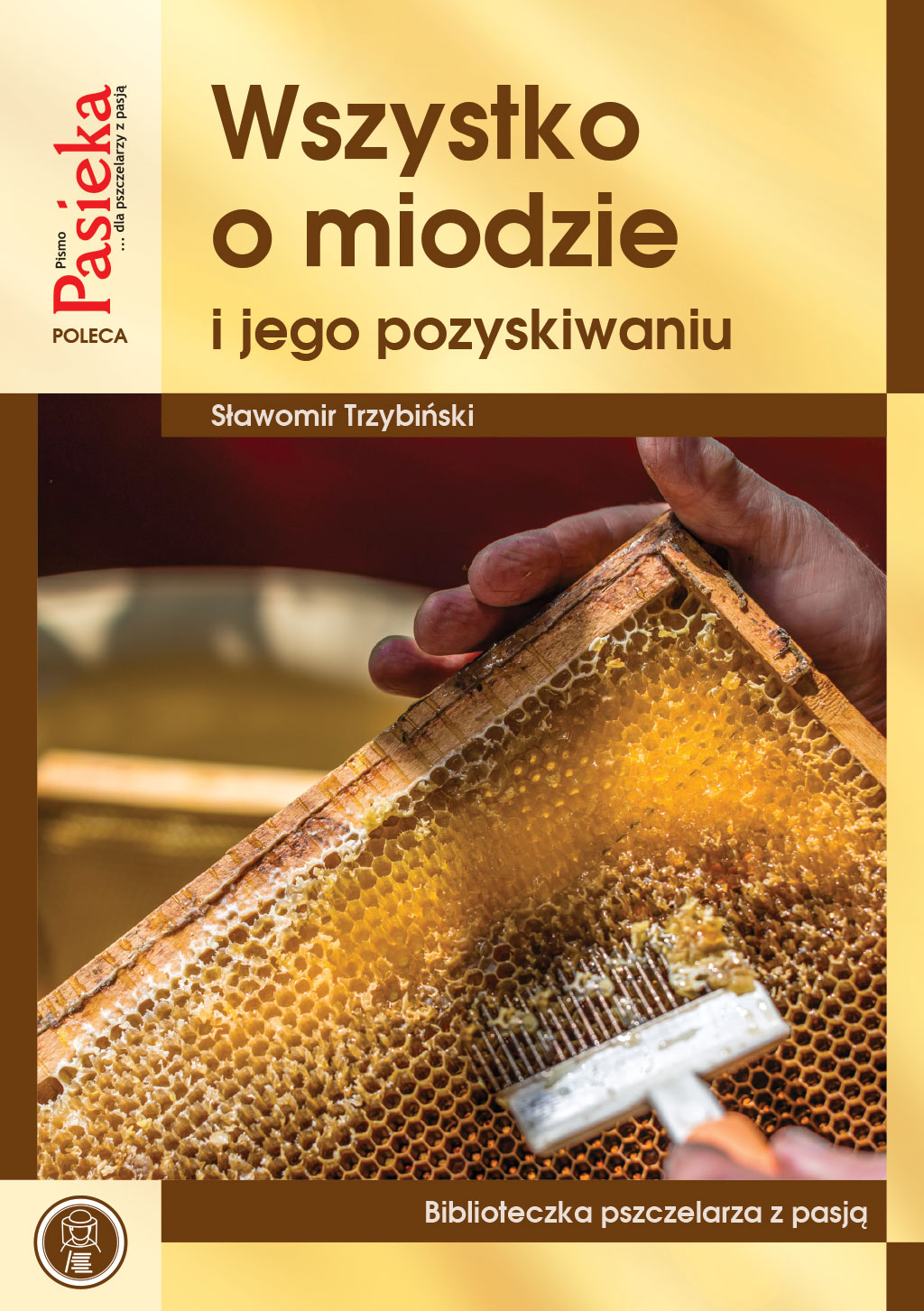 Wszystko o miodzie i jego pozyskiwaniu